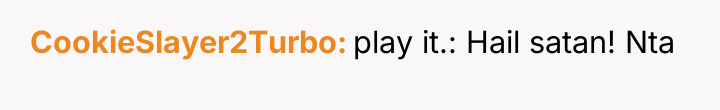 CookieSlayer2Turbo play it.: Hail satan! Nta