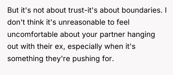 But it's not about trust-it's about boundaries. I don't think...