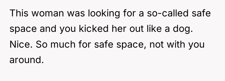 This woman was looking for a so-called safe space and...