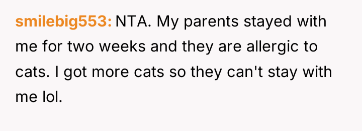 smilebig553 NTA. My parents stayed with me for two weeks...