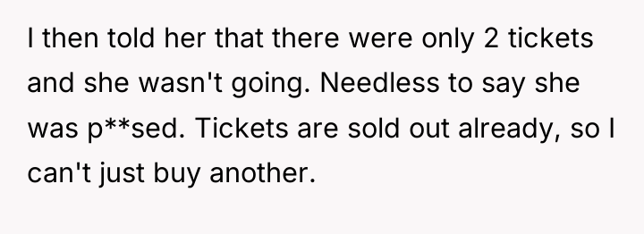 I then told her that there were only 2 tickets...
