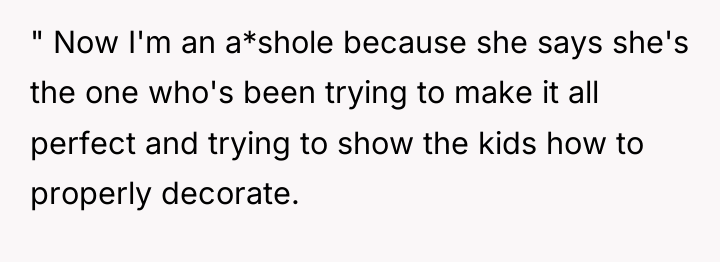 " Now I'm an a*shole because she says she's the...