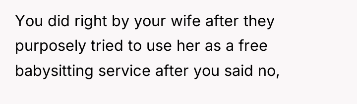 You did right by your wife after they purposely tried...