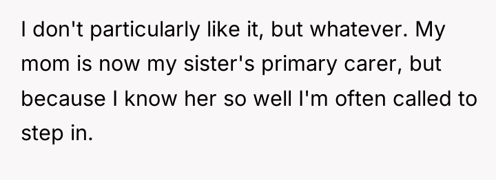 I don't particularly like it, but whatever. My mom is...