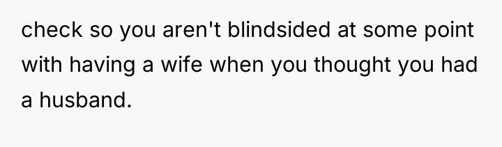 check so you aren't blindsided at some point with having...