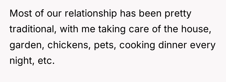 Most of our relationship has been pretty traditional, with me...