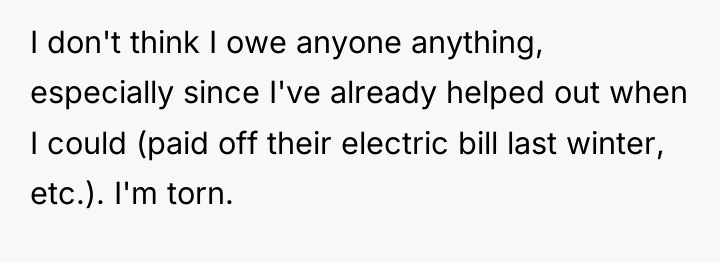 I don't think I owe anyone anything, especially since I've...