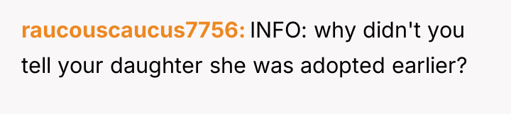 raucouscaucus7756 INFO: why didn't you tell your daughter she was...