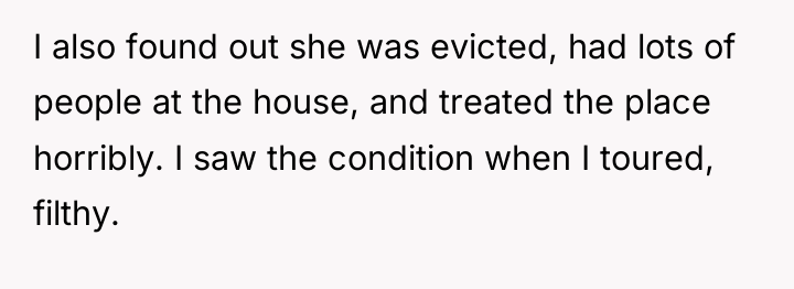 I also found out she was evicted, had lots of...