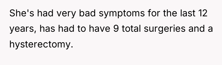 She's had very bad symptoms for the last 12 years,...