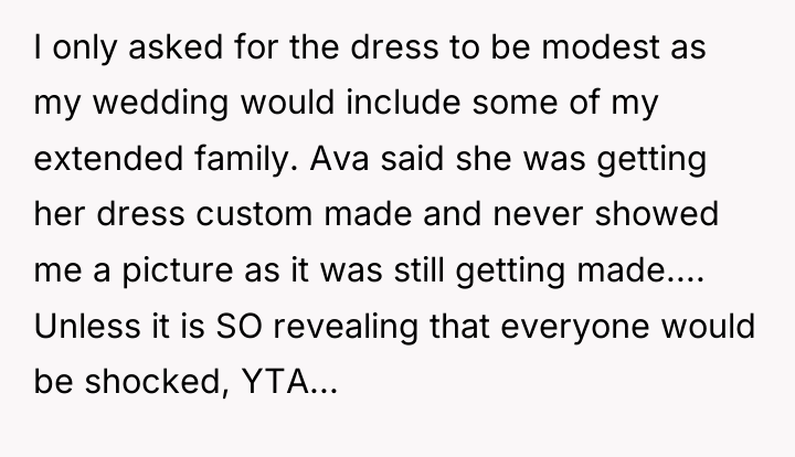 I only asked for the dress to be modest as...