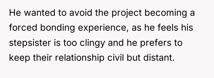 He wanted to avoid the project becoming a forced bonding...