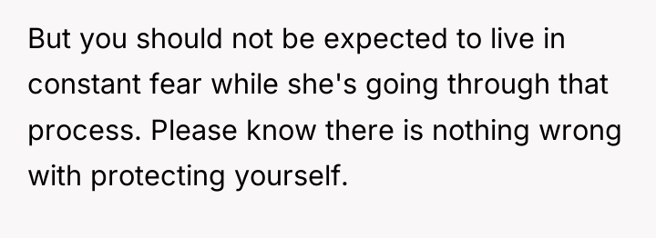 But you should not be expected to live in constant...