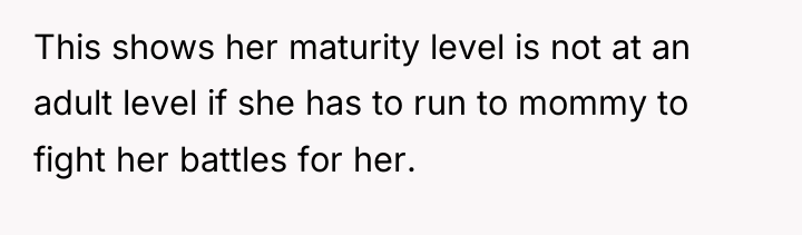 This shows her maturity level is not at an adult...