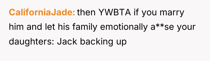 CaliforniaJade then YWBTA if you marry him and let his...