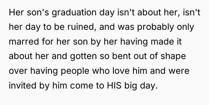 Her son's graduation day isn't about her, isn't her day...