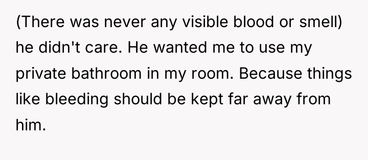 (There was never any visible blood or smell) he didn't...