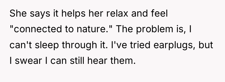 She says it helps her relax and feel "connected to...