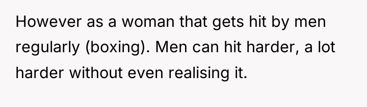 However as a woman that gets hit by men regularly...