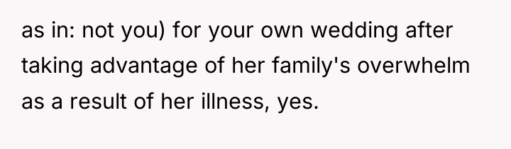 as in: not you) for your own wedding after taking...
