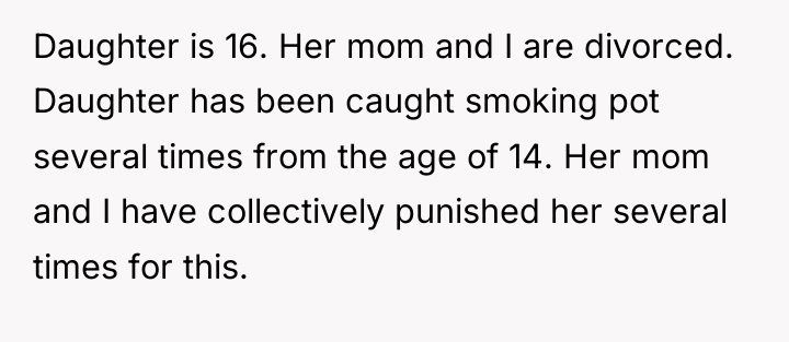 Daughter is 16. Her mom and I are divorced. Daughter...