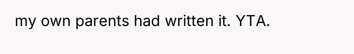 my own parents had written it. YTA.