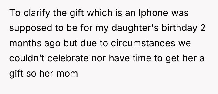 To clarify the gift which is an Iphone was supposed...