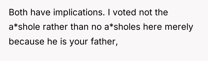 Both have implications. I voted not the a*shole rather than...