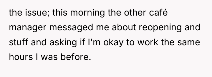 the issue; this morning the other café manager messaged me...