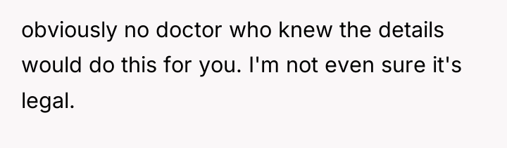 obviously no doctor who knew the details would do this...