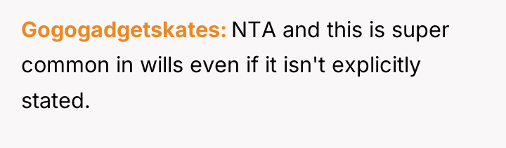 Gogogadgetskates NTA and this is super common in wills even...