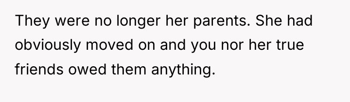 They were no longer her parents. She had obviously moved...