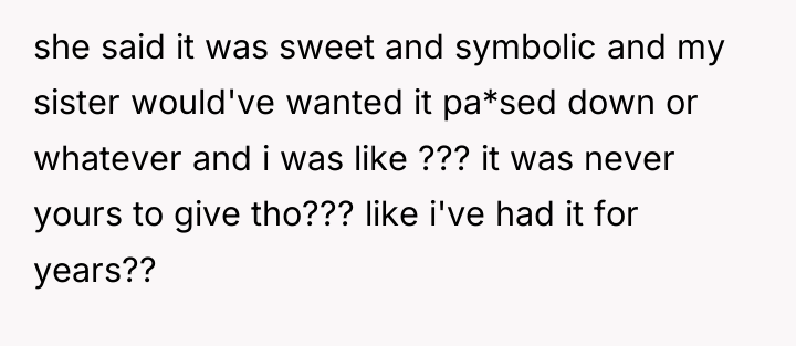 she said it was sweet and symbolic and my sister...