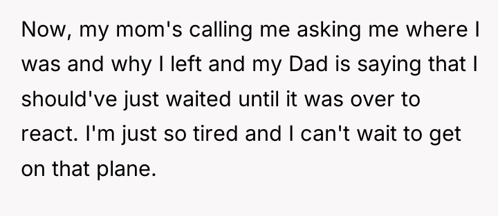 Now, my mom's calling me asking me where I was...