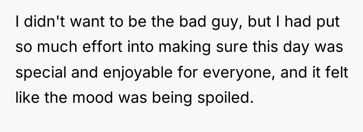 I didn't want to be the bad guy, but I...