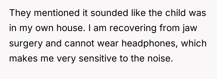 They mentioned it sounded like the child was in my...