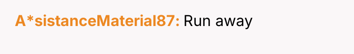 A*sistanceMaterial87 Run away