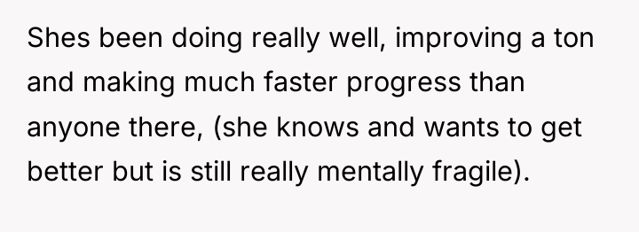 Shes been doing really well, improving a ton and making...