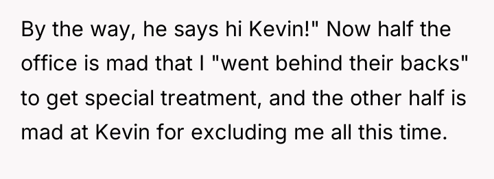 By the way, he says hi Kevin!" Now half the...