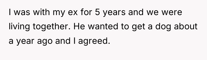I was with my ex for 5 years and we...