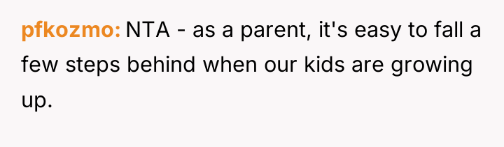pfkozmo NTA - as a parent, it's easy to fall...