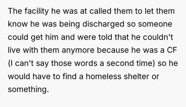 The facility he was at called them to let them...