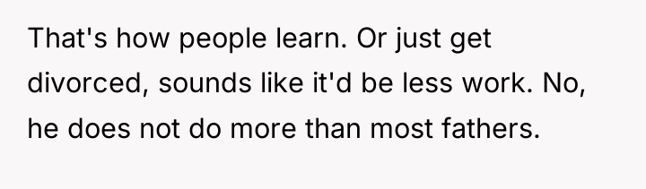 That's how people learn. Or just get divorced, sounds like...