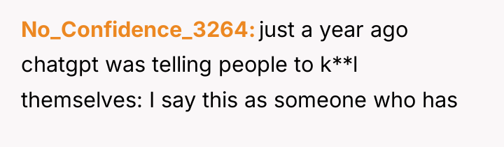 No_Confidence_3264 just a year ago chatgpt was telling people to...