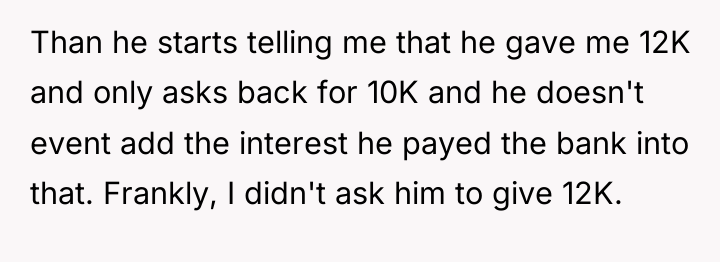 Than he starts telling me that he gave me 12K...