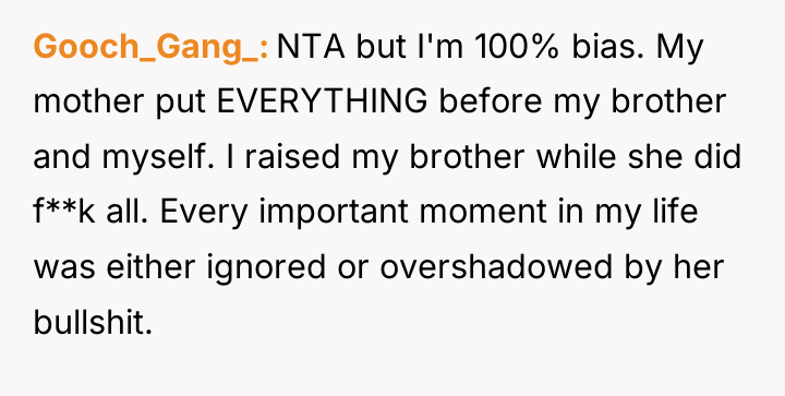 Gooch_Gang_ NTA but I'm 100% bias. My mother put EVERYTHING...