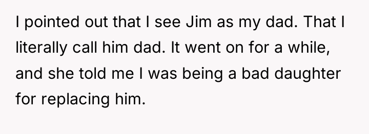 I pointed out that I see Jim as my dad....