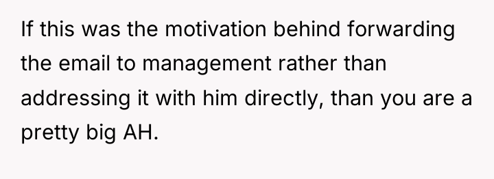 If this was the motivation behind forwarding the email to...