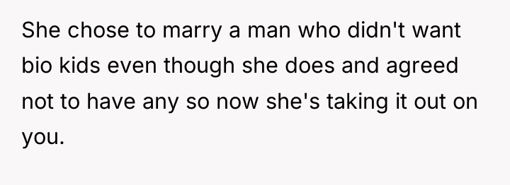 She chose to marry a man who didn't want bio...