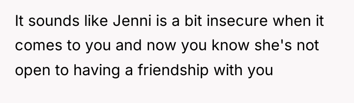 It sounds like Jenni is a bit insecure when it...